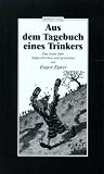 Aus dem Tagebuch eines Trinkers: Das letzte Jahr