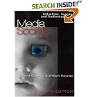 Click here to buy Media Society: Industries, Images and Audiences by  David R. Croteau and William Hoynes.