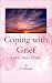 Coping with Grief: A Self-help Guide