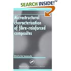 Click here to buy Microstructural Characterisation of Fibre-Reinforced Composites by  John Summerscales.