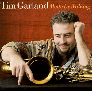 Tim Garland - Made by Walking - Zortam Music