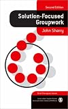 Solution-Focused Groupwork (Brief Therapies series)