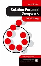 Solution-Focused Groupwork (Brief Therapies series)