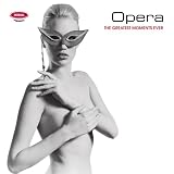  - Opera: The Greatest Moments Ever