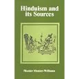 Hinduism and Its Sources by Monier Monier-Williams