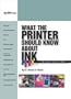 What the Printer Should Know About Ink