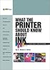 What the Printer Should Know About Ink