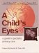 Book A Child's Eyes: A Guide to Pediatric Primary Care