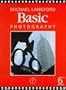 Basic Photography, Sixth Edition