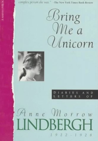 Cover image : Bring Me a Unicorn: Diaries and Letters of Anne Morrow Lindbergh 1922-1928