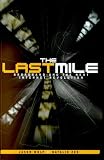 The Last Mile:  Broadband and the Next Internet Revolution