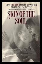 Skin of the Soul: New Horror Stories by Women
