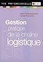 Gestion pratique de la cha�ne logistique