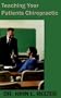 Teaching Your Patients Chiropractic