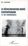 La d�colonisation arm�e contemporaine, et ses cons�quences