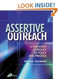 Assertive Outreach: A Strengths Approach to Policy and Practice