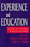 Experience and Education : Towards an Aalternative National Curriculum