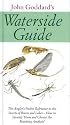 Waterside Guide: The Angler's Pocket Reference to the Insects of Rivers and Lakes - How to Identifiy Them and Choose the Matching Artificial