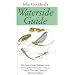 Waterside Guide: The Angler's Pocket Reference to the Insects of Rivers and Lakes - How to Identifiy Them and Choose the Matching Artificial