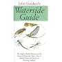 Waterside Guide: The Angler's Pocket Reference to the Insects of Rivers and Lakes - How to Identifiy Them and Choose the Matching Artificial