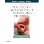 A Practice of Anesthesia for Infants and Children: Expert Consult: Online and Print (Expert Consult Title: Online + Print)