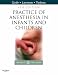 Books : A Practice of Anesthesia for Infants and Children: Expert Consult: Online and Print (Practice of Anesthesia for Infants & Children)
