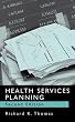 Health Services Planning, Second Edition