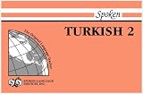 Spoken Turkish: Units 13-30 Book II (Spoken Turkish)