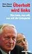 �berholt wird links. Was kann, was will, was soll die Linkspartei