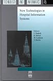 New Technologies in Hospital Information Systems (Studies in Health Technology and Informatics, Vol. 45) (Studies in Health Technology and Informatics, Volume 45)