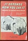 It depends how you say it : dialogues in everyday social English