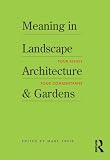 Meaning in Landscape Architecture Four commentaries