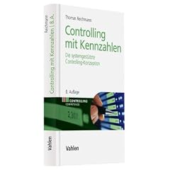 Controlling mit Kennzahlen: Die systemgest�tzte Controlling-Konzeption mit Analyse- und Reportinginstrumenten