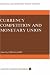 Currency Competition and Monetary Union (Financial and Monetary Policy Studies)