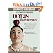 Irrtum �bergewicht: Warum Di�ten versagen und wir uns trotzdem leicht f�hlen k�nnen. Fakten gegen den Schlankheitswahn. Strategien f�r eine ges�ndere Gesellschaft