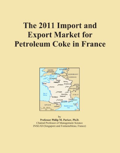 The 2011 Import and Export Market for Petroleum Coke in France