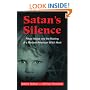 Satan's Silence: Ritual Abuse and the Making of a Modern American Witch Hunt