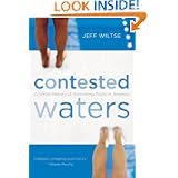 Contested Waters: A Social History of Swimming Pools in America by Jeff Wiltse