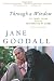 Through a Window: My Thirty Years with the Chimpanzees of Gombe