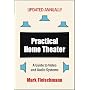 Practical Home Theater: A Guide to Video and Audio Systems (2008 Edition)