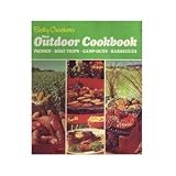 Betty Crockers New Outdoor Cookbook Barbecues Picnics, boat trips, camp outs, packtrips