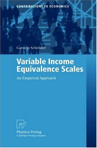 Variable Income Equivalence Scales: An Empirical Approach (Contributions to Economics)