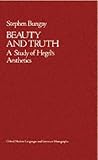 Beauty and Truth: A Study of Hegel's Aesthetics (Oxford Modern Languages & Literature Monographs)