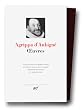 Agrippa d'Aubign� : Oeuvres