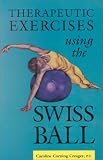Therapeutic Exercises Using the Swiss Ball