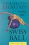 Therapeutic Exercises Using the Swiss Ball