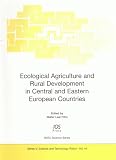 Ecological Agriculture And Rural Development In Central And Eastern European Countries (Series 5: Science and Technology Policy)