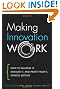 Making Innovation Work: How to Manage It, Measure It, and Profit from It, Updated Edition