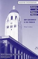Why Government Is the Problem (Essays in Public Policy)