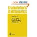 Algebraic Geometry: A First Course (Graduate Texts in Mathematics) (v. 133)